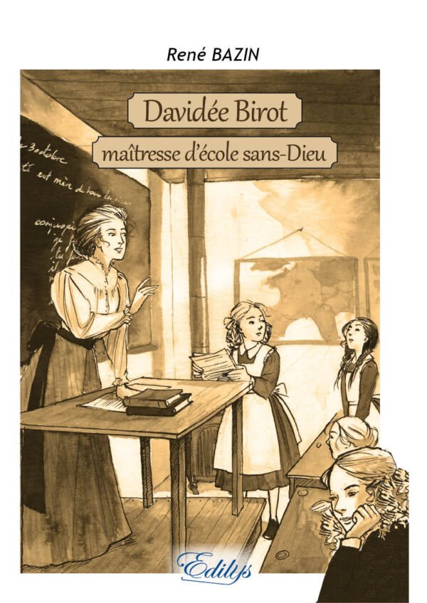 René BAZIN, Davidée Birot, maîtresse d’école sans-Dieu