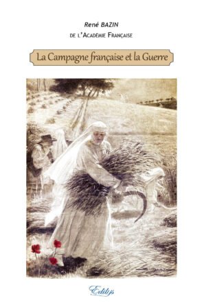 René BAZIN, La Campagne française et la Guerre