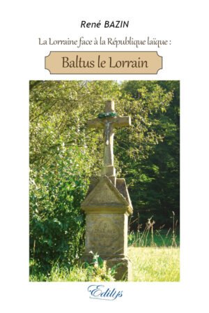 René BAZIN, Baltus le Lorrain