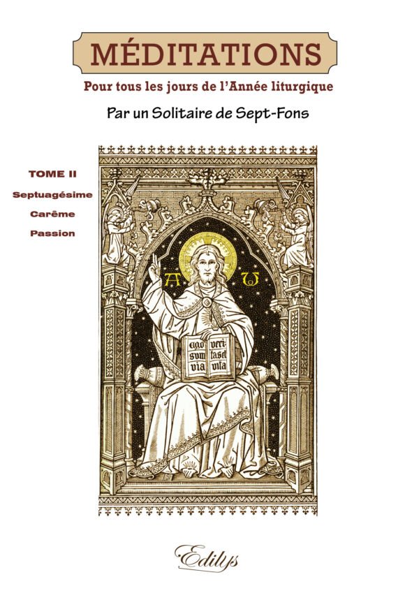 MÉDITATIONS Par un Solitaire de Sept-Fons Tome II