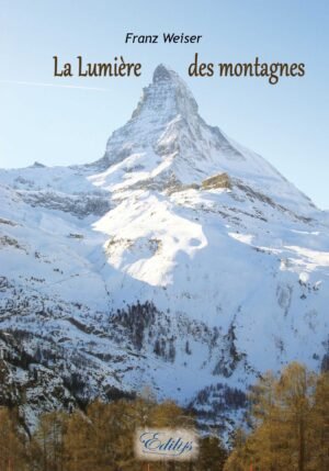 Franz Weiser, La Lumière des montagnes