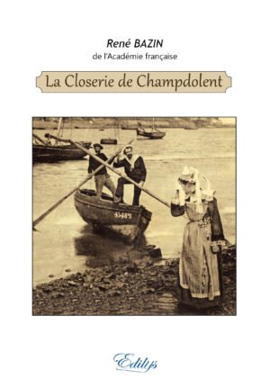 René BAZIN, La Closerie de Champdolent