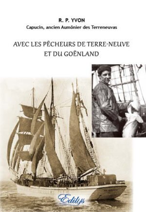 R. P. YVON, Avec les pêcheurs de Terre-Neuve et du Goënland