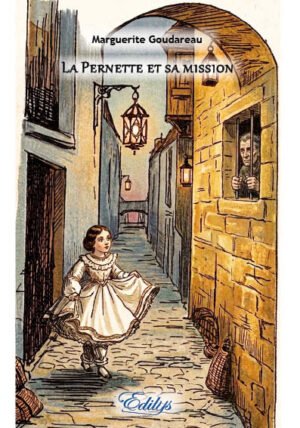 Marguerite Goudereau, La Pernette et sa mission
