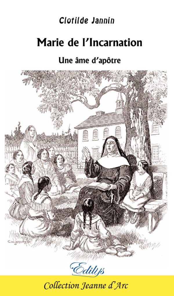 Clotilde Jannin, Marie de l’Incarnation, une âme d’apôtre